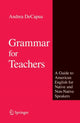 Book cover of: Grammar for Teachers. By: Andrea DeCapua