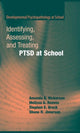 Book cover of: Identifying, Assessing, and Treating PTSD at School. By: Amanda B. Nickerson