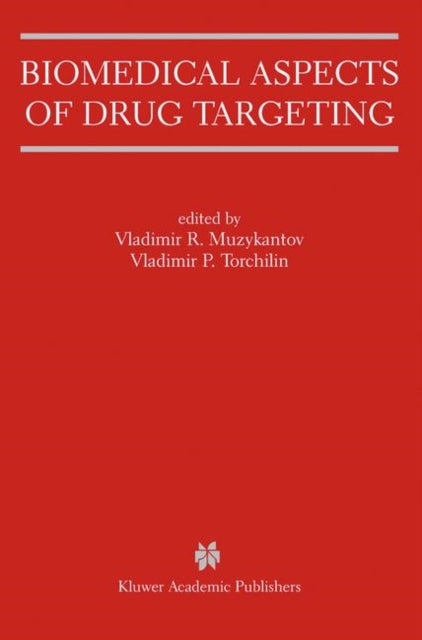 Book cover of: Biomedical Aspects of Drug Targeting. By: Vladimir Muzykantov