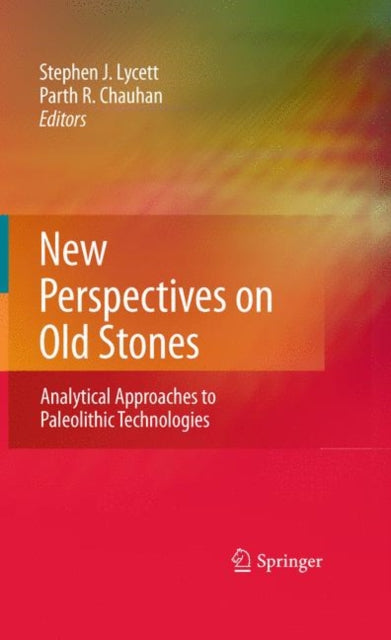 Book cover of: New Perspectives on Old Stones. By: Stephen J. Lycett