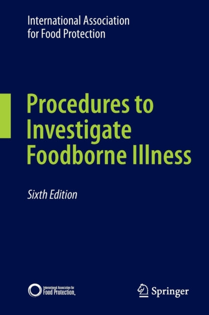 Book cover of: Procedures to Investigate Foodborne Illness. By: International Association for Food Protection