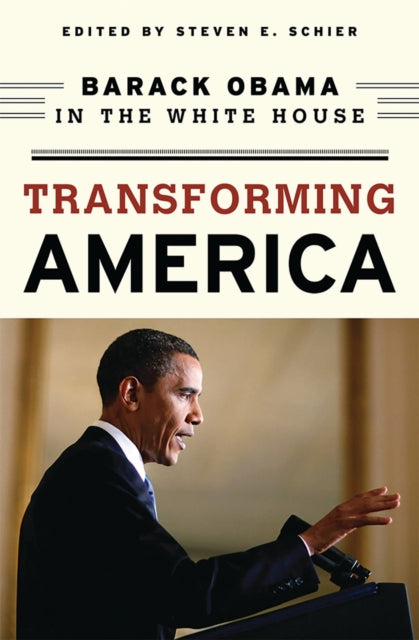Book cover of: Transforming America. By: Steven E. Schier