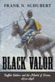 Book cover of: Black Valor. By: Frank N. Schubert