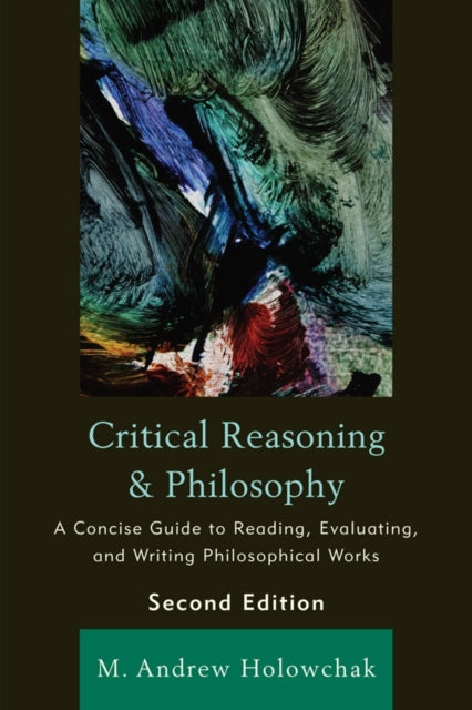 Book cover of: Critical Reasoning and Philosophy. By: Mark Holowchak