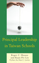 Book cover of: Principal Leadership in Taiwan Schools. By: Roger C. Shouse