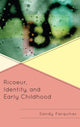 Book cover of: Ricoeur, Identity and Early Childhood