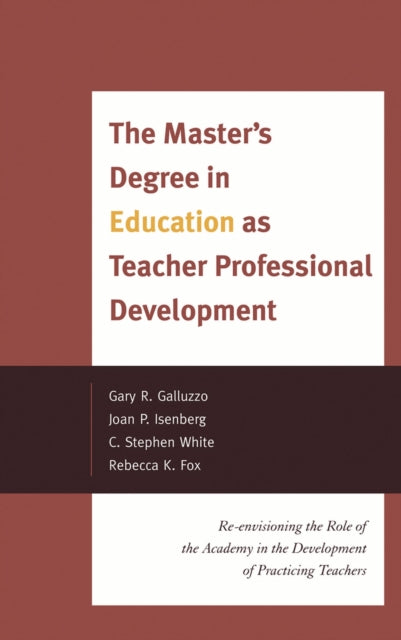Book cover of: Master's Degree in Education as Teacher Professional Development. By: Gary R. Galluzzo
