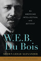 Book cover of: W. E. B. Du Bois. By: Shawn Leigh Alexander