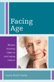 Book cover of: Facing Age. By: Laura Hurd Clarke