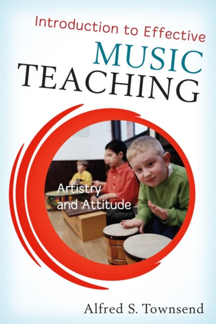Book cover of: Introduction to Effective Music Teaching. By: Alfred S. Townsend