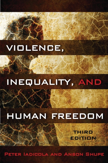 Book cover of: Violence, Inequality, and Human Freedom. By: Peter Iadicola