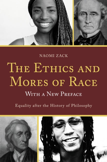 Book cover of: Ethics and Mores of Race. By: Zack