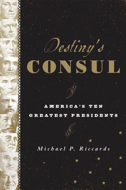 Book cover of: Destiny's Consul. By: Michael P. Riccards