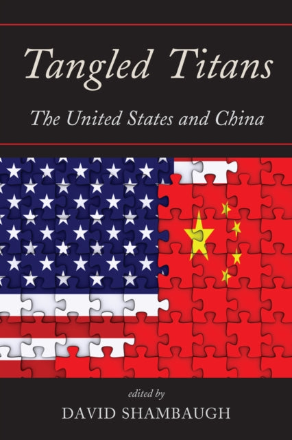 Book cover of: Tangled Titans. By: David L. Shambaugh