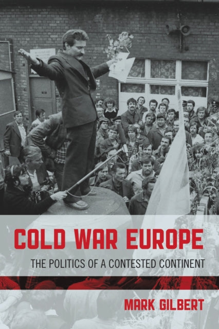 Book cover of: Cold War Europe. By: Mark Gilbert