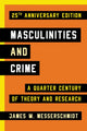 Book cover of: Masculinities and Crime. By: James W. Messerschmidt