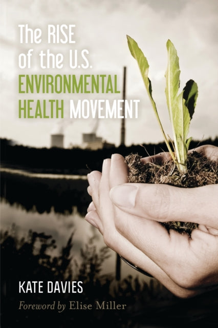 Book cover of: Rise of the U.S. Environmental Health Movement