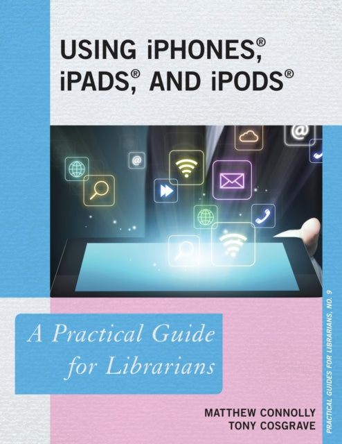 Book cover of: Using iPhones, iPads, and iPods