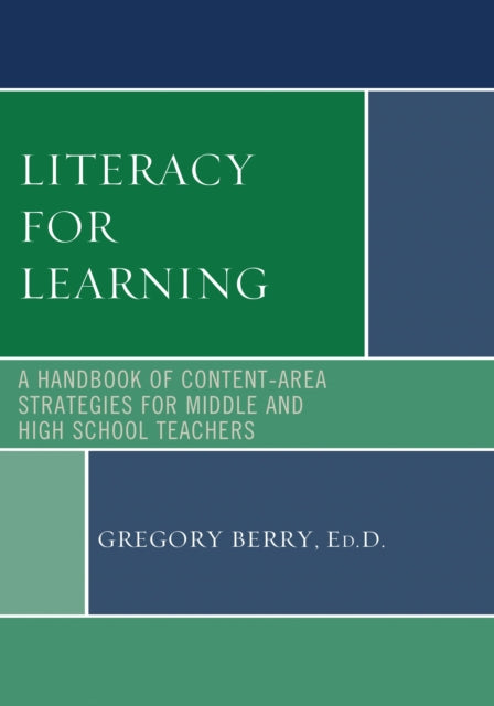 Book cover of: Literacy for Learning. By: Gregory, Ed.D Berry