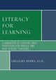 Book cover of: Literacy for Learning. By: Gregory, Ed.D Berry