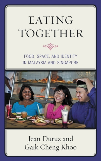 Book cover of: Eating Together. By: Jean Duruz