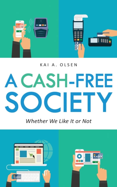 Book cover of: Cash-Free Society. By: Kai A. Olsen