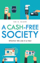 Book cover of: Cash-Free Society. By: Kai A. Olsen