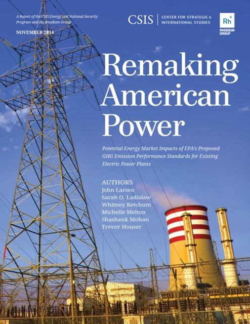 Book cover of: Remaking American Power. By: John Larsen