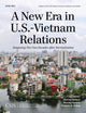 Book cover of: New Era in U.S.-Vietnam Relations. By: Murray Hiebert