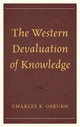 Book cover of: Western Devaluation of Knowledge. By: Charles B. Osburn