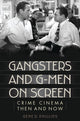 Book cover of: Gangsters and G-Men on Screen. By: Gene D. Phillips