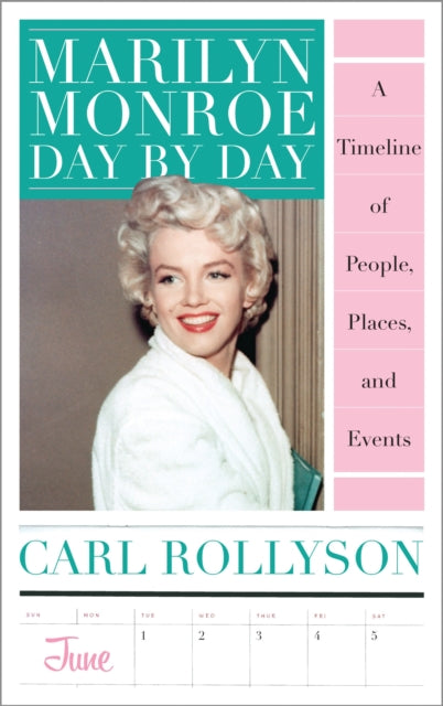 Book cover of: Marilyn Monroe Day by Day. By: Carl E. Rollyson