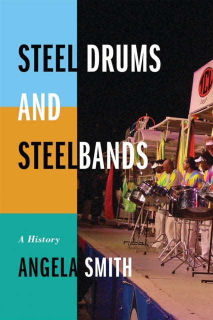 Book cover of: Steel Drums and Steelbands. By: Angela Smith