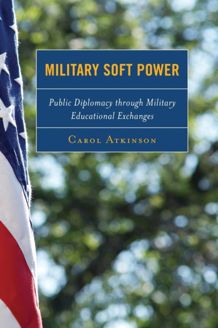 Book cover of: Military Soft Power. By: Carol Atkinson