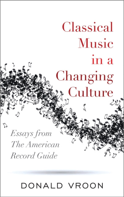 Book cover of: Classical Music in a Changing Culture. By: Donald Vroon