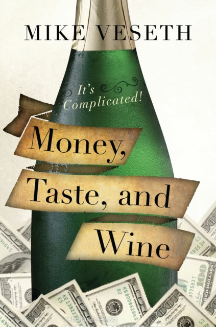 Book cover of: Money, Taste, and Wine. By: Michael Veseth