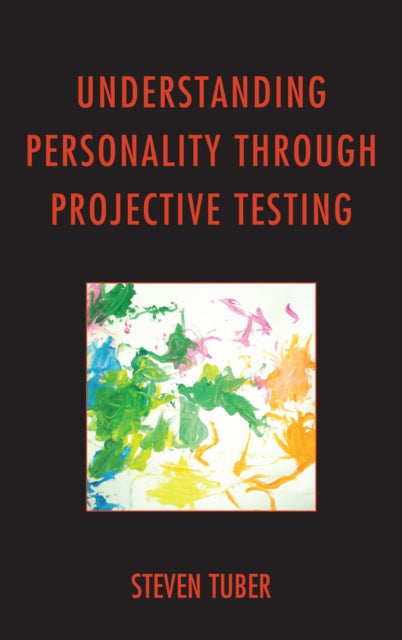 Book cover of: Understanding Personality through Projective Testing. By: Steven Tuber