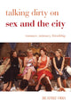 Book cover of: Talking Dirty on Sex and the City. By: Beatriz Oria