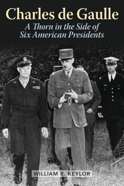 Book cover of: Charles de Gaulle. By: William R. KEYLOR