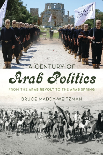 Book cover of: Century of Arab Politics. By: Bruce Maddy-Weitzman