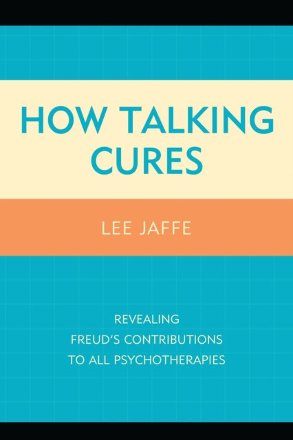 Book cover of: How Talking Cures. By: Lee Jaffe
