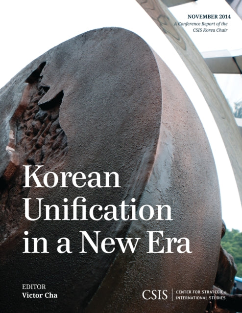 Book cover of: Korean Unification in a New Era. By: Victor Cha