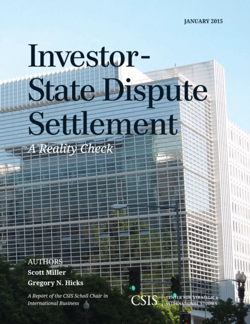 Book cover of: Investor-State Dispute Settlement. By: Scott Miller