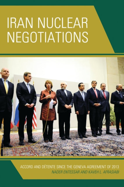 Book cover of: Iran Nuclear Negotiations. By: Nader Entessar