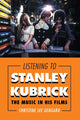 Book cover of: Listening to Stanley Kubrick. By: Christine Lee Gengaro