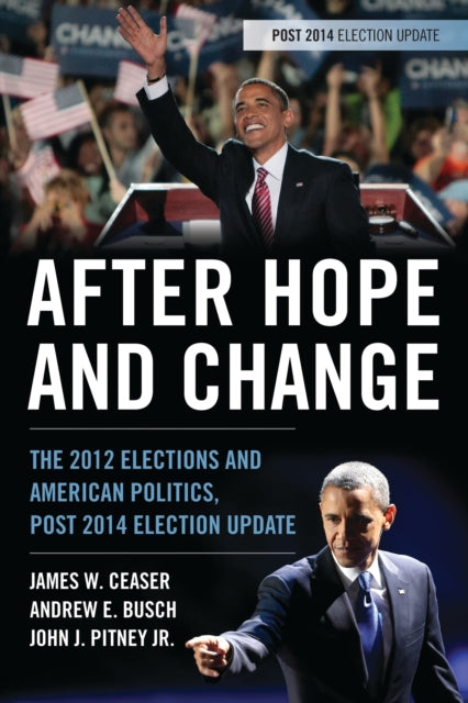 Book cover of: After Hope and Change. By: James W. Ceaser