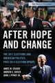 Book cover of: After Hope and Change. By: James W. Ceaser