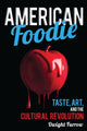 Book cover of: American Foodie. By: Dwight Furrow
