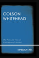 Book cover of: Colson Whitehead. By: Kimberly Fain