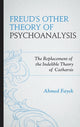 Book cover of: Freud's Other Theory of Psychoanalysis. By: Ahmed Fayek